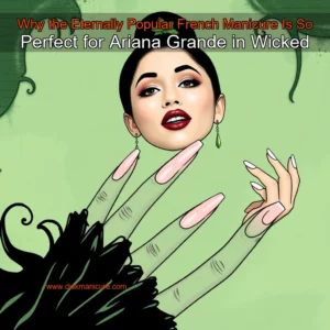 Artistic representation for Why the Eternally Popular French Manicure Is So Perfect for Ariana Grande in Wicked