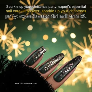 Artistic representation for Sparkle up your christmas party: expert's essential nail care kit answer: sparkle up your christmas party: expert's essential nail care kit.