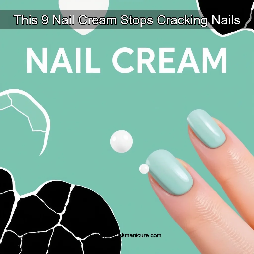 Artistic representation for This 9 Nail Cream Stops Cracking Nails
