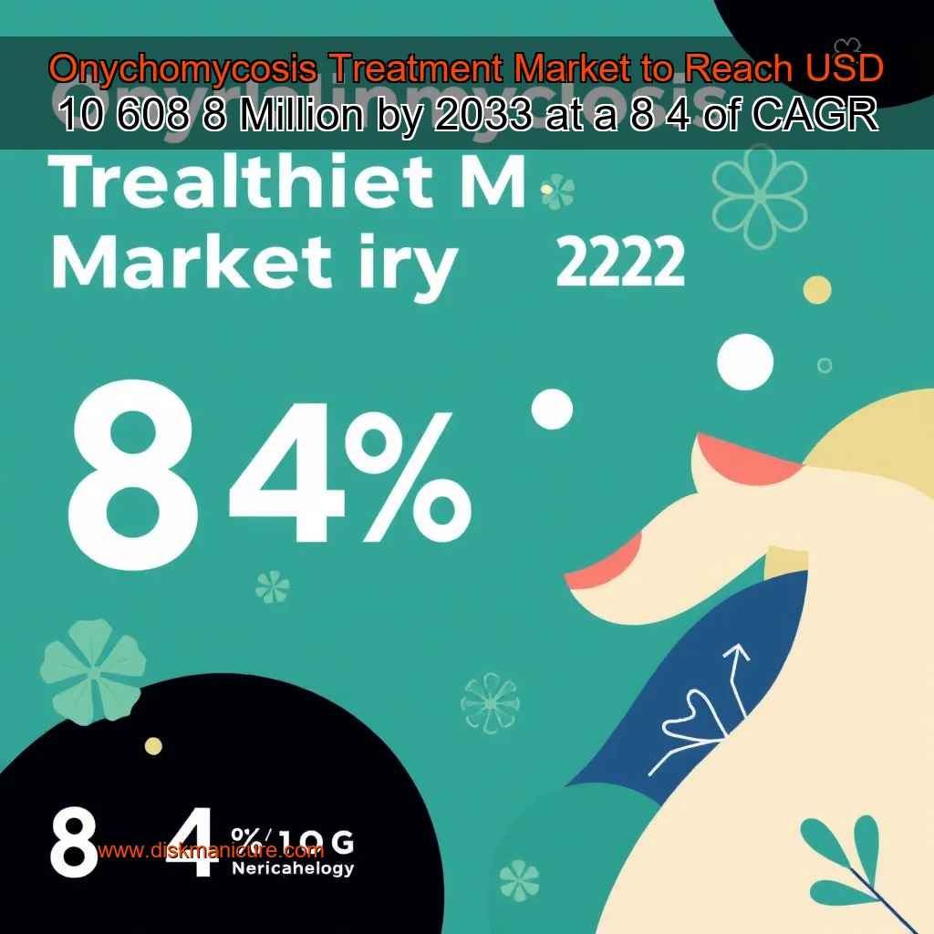 Artistic representation for Onychomycosis Treatment Market to Reach USD 10 608 8 Million by 2033 at a 8 4 of CAGR