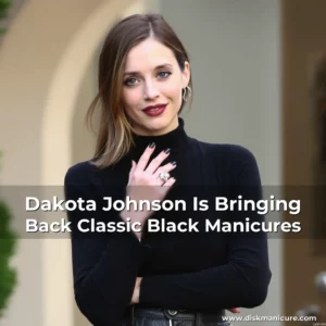 Artistic representation for Dakota Johnson Is Bringing Back Classic Black Manicures