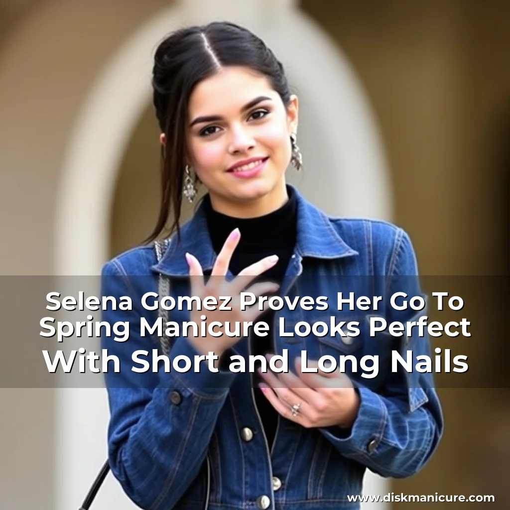 Artistic representation for Selena Gomez Proves Her Go To Spring Manicure Looks Perfect With Short and Long Nails