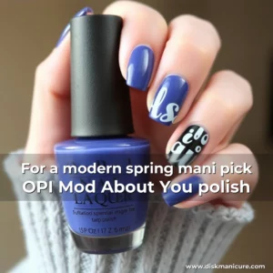 Artistic representation for For a modern spring mani pick OPI Mod About You polish