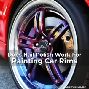 Artistic representation for Does Nail Polish Work For Painting Car Rims