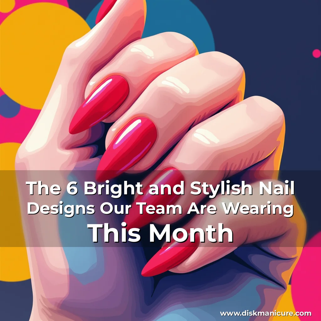 Artistic representation for The 6 Bright and Stylish Nail Designs Our Team Are Wearing This Month