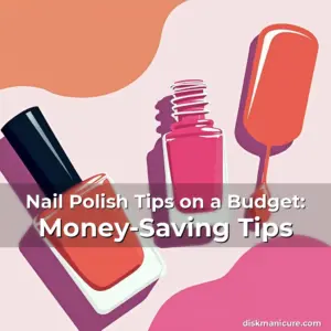 Artistic representation for Nail Polish Tips on a Budget: Money-Saving Tips