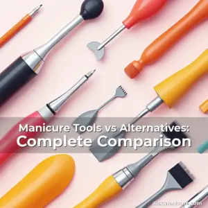 Artistic representation for Manicure Tools vs Alternatives: Complete Comparison