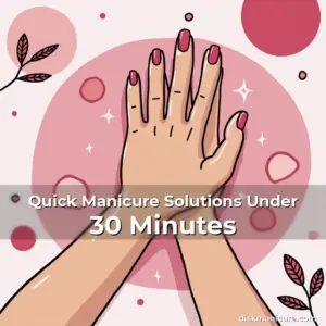 Artistic representation for Quick Manicure Solutions Under 30 Minutes