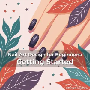 Artistic representation for Nail Art Design for Beginners: Getting Started