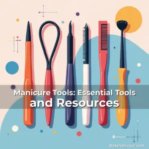 Artistic representation for Manicure Tools: Essential Tools and Resources