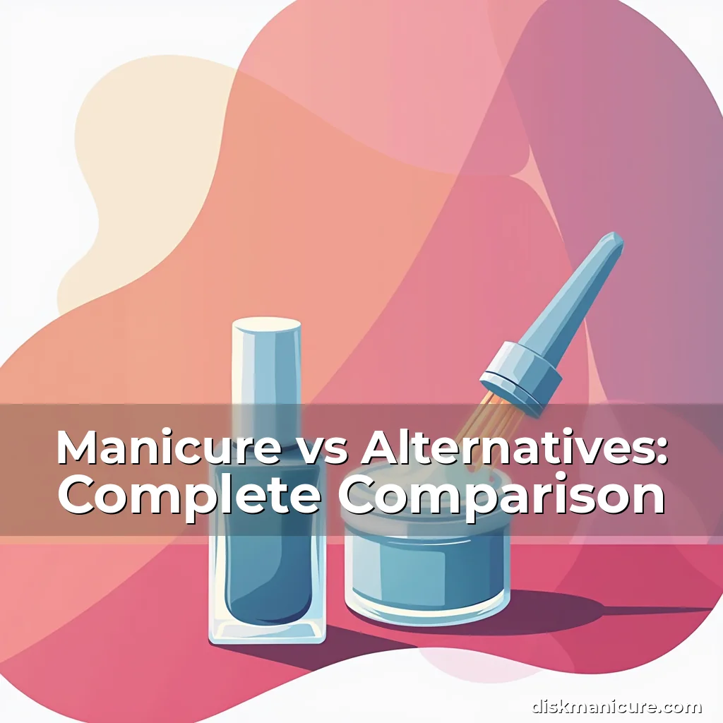 Artistic representation for Manicure vs Alternatives: Complete Comparison