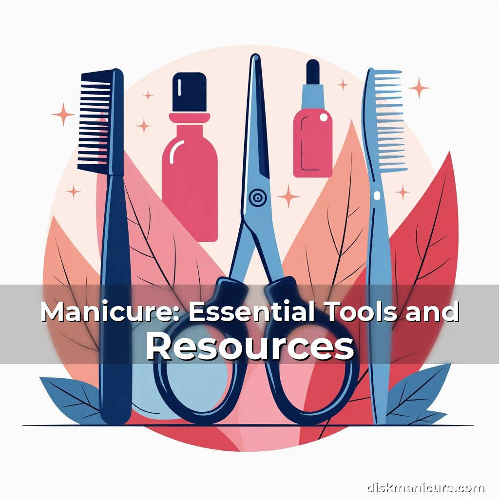 Artistic representation for Manicure: Essential Tools and Resources