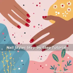 Artistic representation for Nail Styles Step-by-Step Tutorial