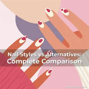 Artistic representation for Nail Styles vs Alternatives: Complete Comparison