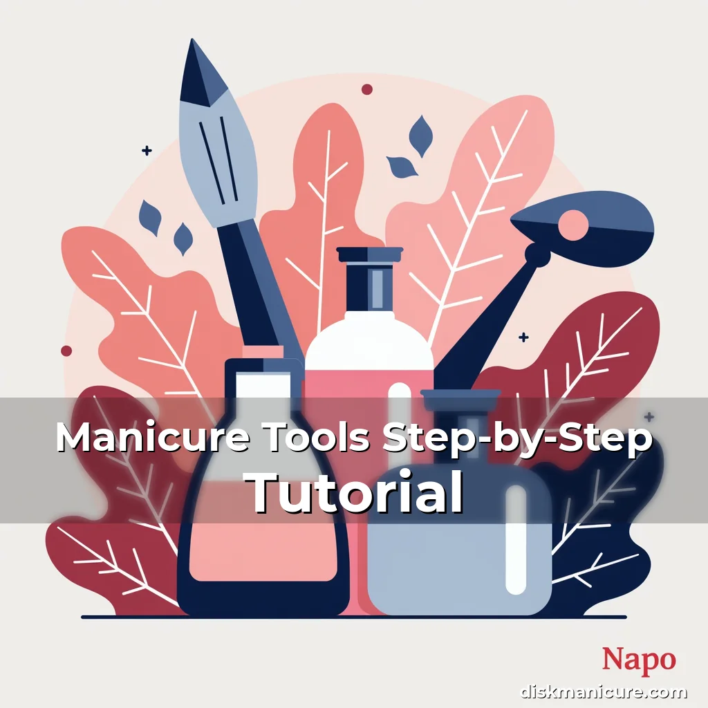 Artistic representation for Manicure Tools Step-by-Step Tutorial
