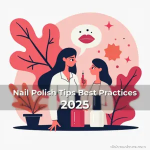 Artistic representation for Nail Polish Tips Best Practices 2025