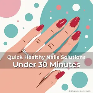 Artistic representation for Quick Healthy Nails Solutions Under 30 Minutes